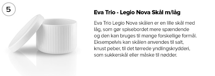 Eva Trio - Legio Nova Skål m/låg